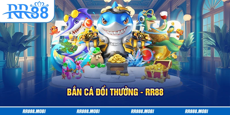 bắn cá đổi thưởng
