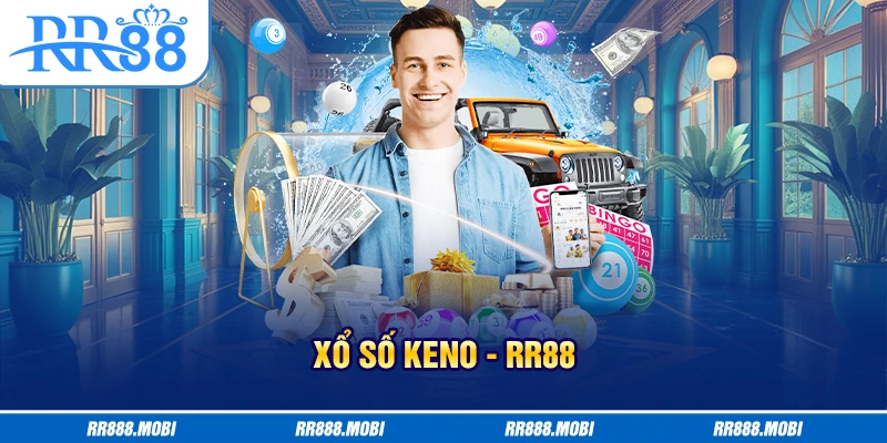Xổ số keno được nhiều người yêu thích chinh phục tại RR88